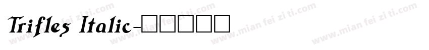 Trifles Italic字体转换